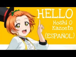 kyOresu - Hello, Hoshi o Kazoete (cover español) [Love Live!]