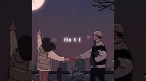 Him & I 💋💞 (Slowed + Reverb)