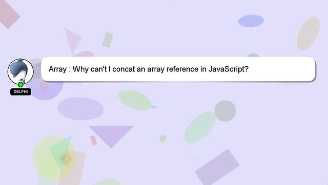 Array : Why can't I concat an array reference in JavaScript?