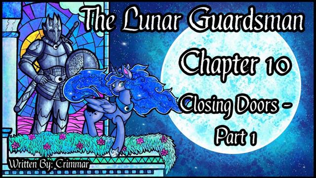 The Lunar Guardsman - Chapter 10 - Closing Doors - Part 1[Dark/Adventure] смотреть онлайн