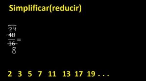 simplificar 48/16 simplificado, reducir fracciones a su minima expresion simple irreducible