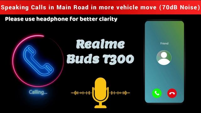 Realme Buds T300 Earbuds Calling Test - Realme T300 indoor & outdoor Call Quality Review