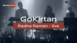 Go Kirtan - Radha Raman (Live) @ MantraLive Concert at Greenhouse