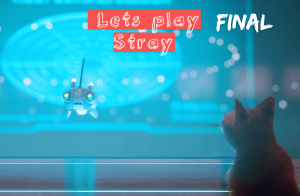 Прохождение Stray. Эпизод 8. Финал. Аутсайд.