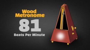 81 BPM Wood Metronome [30 Minuts]