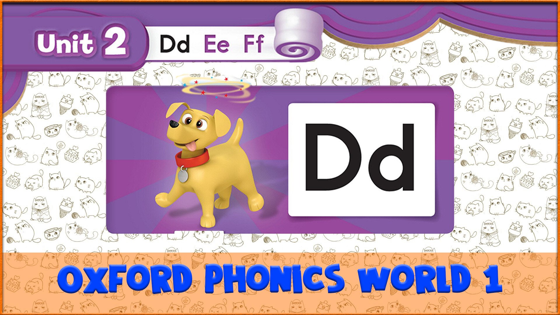 Letter | D | Oxford Phonics World 1 - The Alphabet. #5