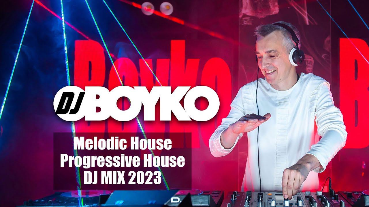 Dj BOYKO - Melodic House & Progressive House Mix (2023)