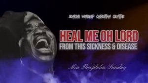 Min Theophilus Sunday | Heal Me Oh Lord | Tongues of Fire | Chants