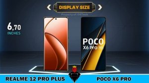 REALME 12 PRO PLUS VS POCO X6 PRO