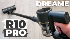 Dreame R10 Pro: оптимальная цена, полный комплект насадок, обновленный дизайн? ОБЗОР и ТЕСТ✅