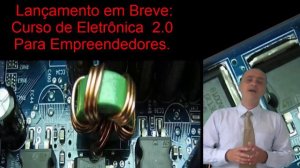 Curso de Eletrônica 2.0 Aula 1 - Oportunidade