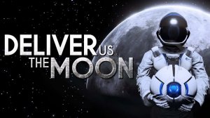 Deliver Us The Moon ▶ ПРОХОЖДЕНИЕ  #1 ▶ БЕЗ КОММЕНТАРИЕВ ☣ 1080