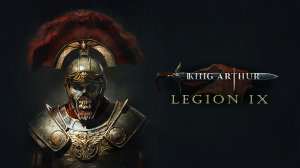 King Arthur: Legion IX . Gameplay PC.