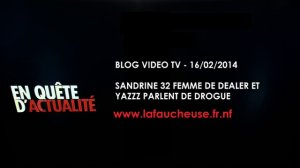 Sandrine32EtYazzParlentDeDrogueEtInterphonea02h30