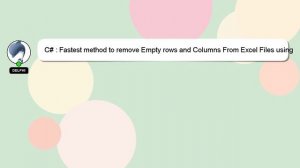C# : Fastest method to remove Empty rows and Columns From Excel Files using Interop