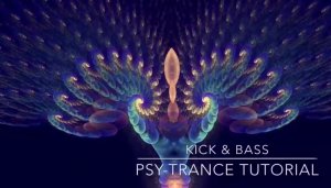 How to Make Psy Trance 'Kick & Bass' fat sounds