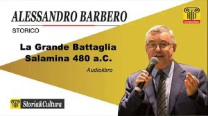 Alessandro Barbero - La Grande Battaglia: Salamina 480 a.C. (Audiolibro 02) HQ