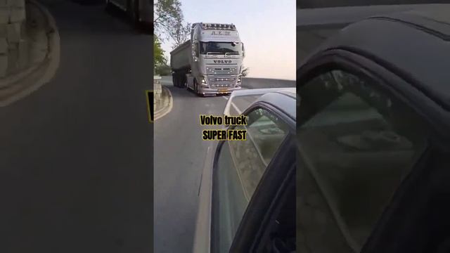 Volvo Truck Super Fast.