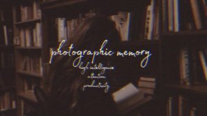 фотографическая память&внимательность~саблиминал