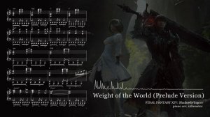 [FFXIV: Shadowbringers] Weight of the World (Prelude Version) | Piano Arrangement + Sheet Music