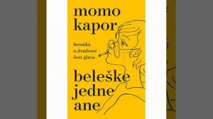 Momo Kapor - Beleške jedne Ane - Glava XII