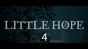 The Dark Pictures Anthology: Little Hope #4