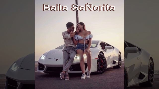 Baila Señorita смотреть онлайн