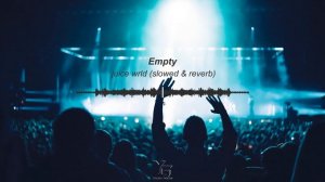 Juice WRLD - Empty (slowed & reverb)