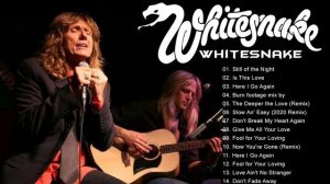 Whitesnake Greatest Hits Full Album - Best Songs Of Whitesnake Playlist 2021