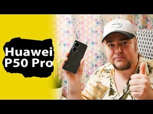 Огромный обзор Huawei P50 Pro - настоящий флагман по всем пунктам