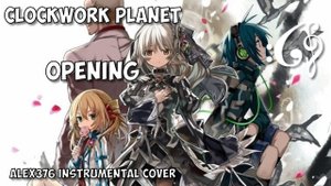 Clockwork Planet OP (Alex376 Instrumental Cover)