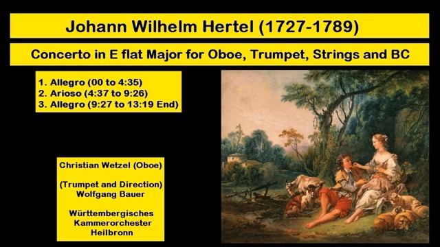 Johann Wilhelm Hertel (1727-1789) - Concerto in E flat Major for Oboe, Trumpet, Strings and BC