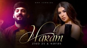 Nefes & ZiKO ZS - Haram ( Rap Version )