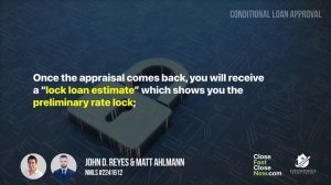 Step 4: Conditional Loan Approval | John D. Reyes & Matt Ahlmann CloseFastCloseNow.com