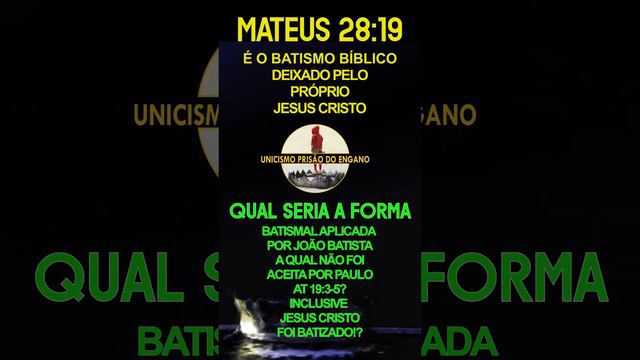 MATEUS 28:19│É O BATISMO BÍBLICO│DEIXADO POR CRISTO