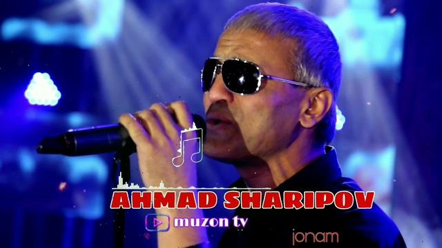 Ahmad Sharipov: (Ахмад Шарипов) jonam NEW смотреть онлайн