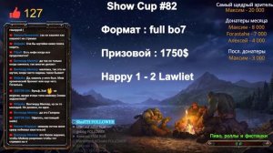 Show Cup #82 : Happy vs Lawliet [Warcraft 3 Reforged]