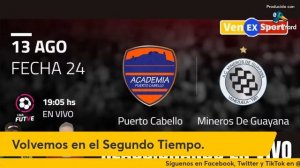 ACADEMIA PUERTO CABELLO VS MINEROS DE GUAYANA |J24 TEMP. 2022 | Futve EN VIVO ⚽