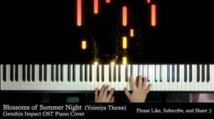 「Blossoms of Summer Night」【Genshin Impact OST】 Piano Tutorial