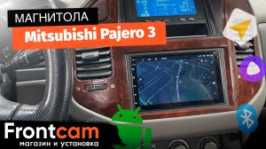 Автомагнитола для Mitsubishi Pajero 3 на ANDROID