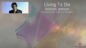 Andreas Johnson - "Living To Die"
