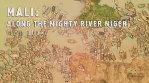 MALI: along the mighty river Niger