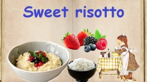 Sweet risotto / Book of recipes / Bon Appetit
