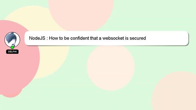 NodeJS : How to be confident that a websocket is secured смотреть онлайн