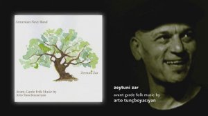Arto Tunçboyacıyan & Armenian Navy Band - Zeytuni Zar