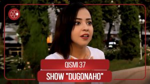 Шоу "Дугонахо" - Кисми 37 / Show "Dugonaho" - Qismi 37 (2021)