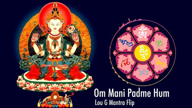 Om Mani Padme Hum (Lou G Mantra Flip) смотреть онлайн