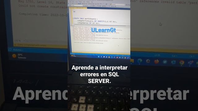 ? Aprende a interpretar los errores en SQL SERVER sólo en ULearnGt y aprovecha los cursos gratis.?