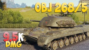Об 268/5 - 5 Kills 9.5K DMG - Талантливый! - Мир Танков
