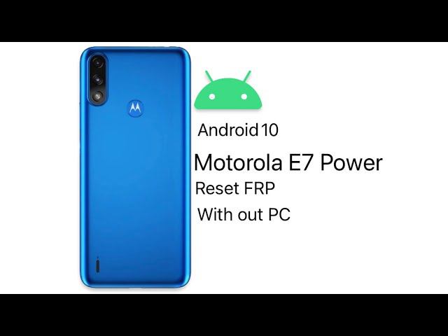 Reset FRP Motorola E7 Power, Сброс Гугл Акаунта Motorola E7 Power смотреть онлайн